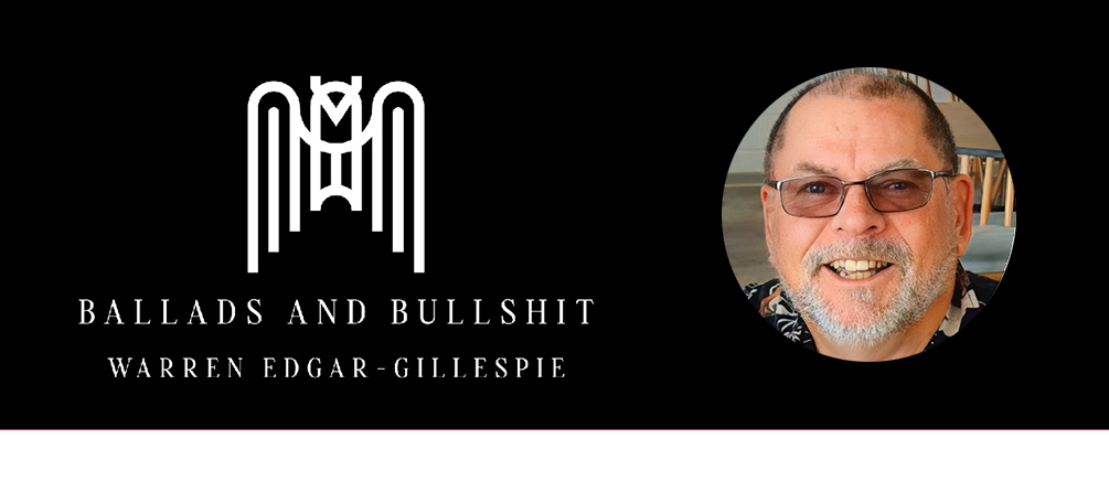 Ballads and Bullshit - Warren Edgar-Gillespie